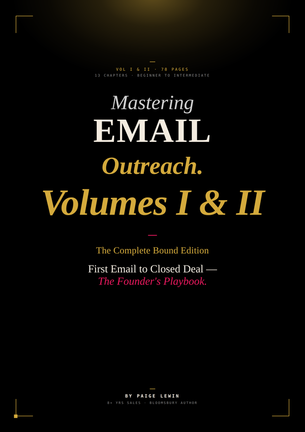 MASTERING THE ART OF EMAIL OUTREACH Volumes I & II · The Complete Bound Edition
